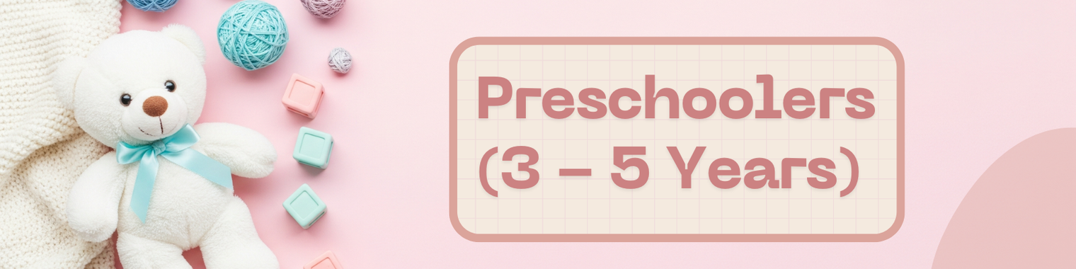 Preschoolers (3-5 years)